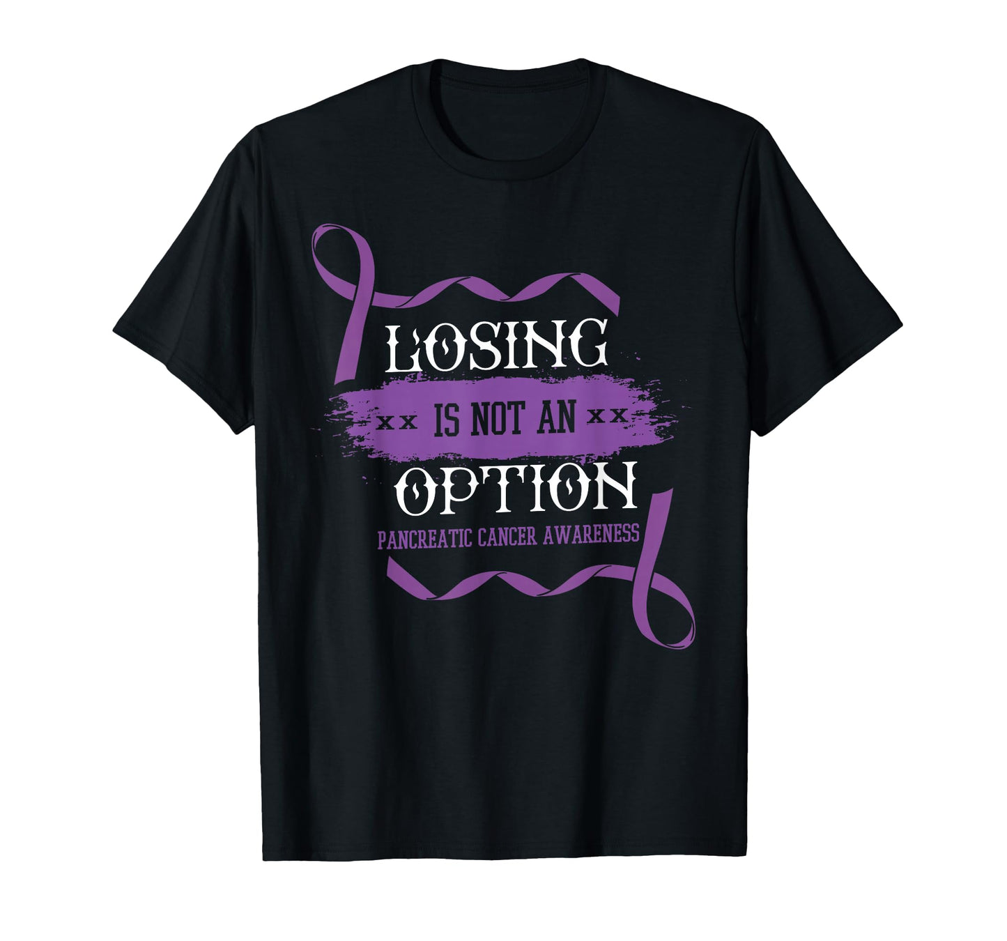 Losing Is Not An Option Shirt Pancreatic Cancer Stomach Gift T-Shirt