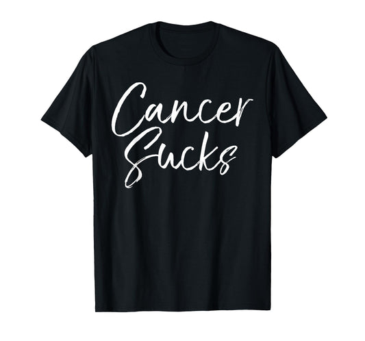 Funny Cancer Treatment Quote Encouragement Gift Cancer Sucks T-Shirt