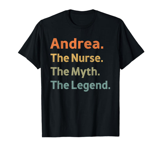 Andrea The Nurse The Myth The Legend Funny Vintage Idea T-Shirt
