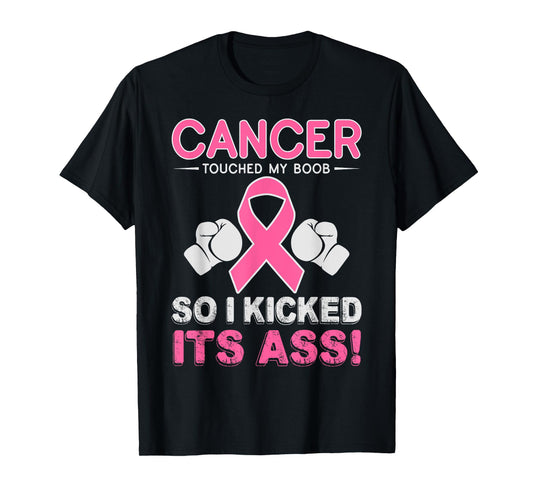 Kick Cancer Ass Funny Support Breast Cancer Awareness Shirt T-Shirt