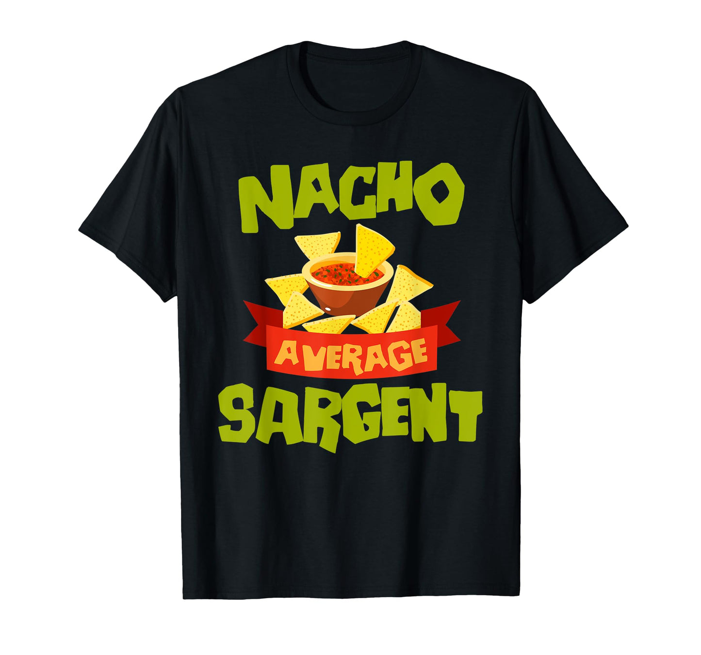NACHO AVERAGE SARGENT Funny Birthday Personalized Surname T-Shirt