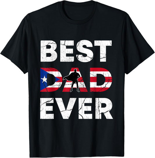 Best Puerto Rican Dad Ever Puerto Rico Daddy Father's Day T-Shirt