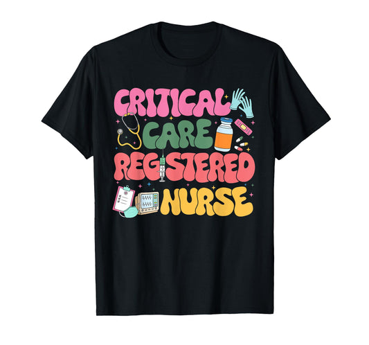 Critical Care Registered Nurse CCRN RN Recognition Day T-Shirt