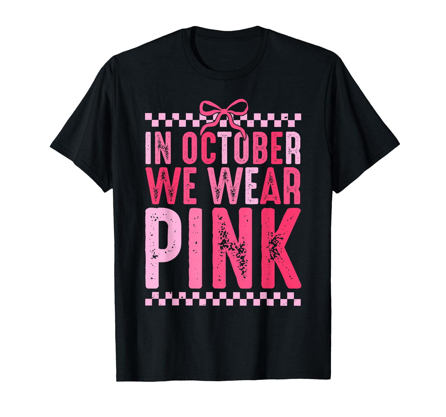 In October We Wear Pink Coquette Bow Breast Cancer Awareness T-Shirt