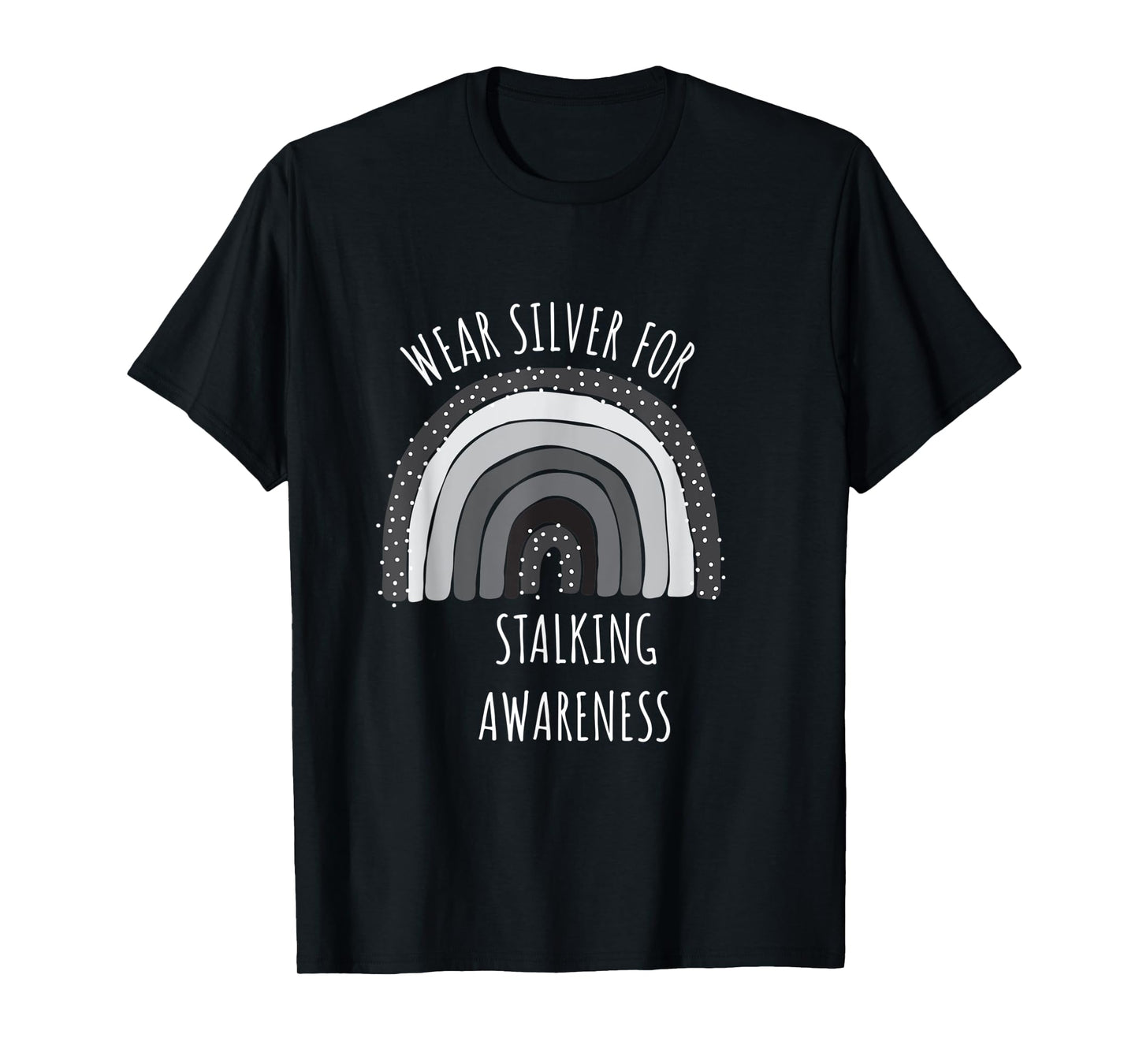 Wear Silver For Stalking Awareness Shirt | Stalking T-Shirt