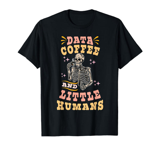 Behavior Analyst ABA I Like Data Coffee Skeleton T-Shirt