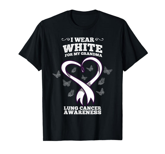 I Wear White For My Grandma Lung Cancer Awareness T-Shirt