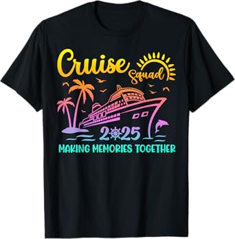 Cruise Squad 2025 Family Friends Vacation Matching Group T-Shirt