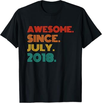 Awesome Since July 2018 Birthday Gifts Vintage Men Women T-Shirt