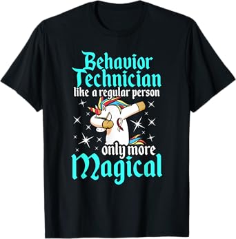 Behavior Technician Magical Behavioral Tech RBT T-Shirt