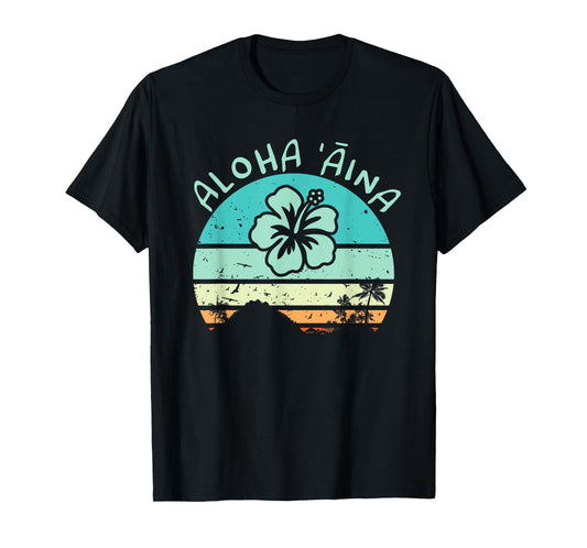 Aloha Aina Love of The Land T Shirt for Hawaii Hippies T-Shirt