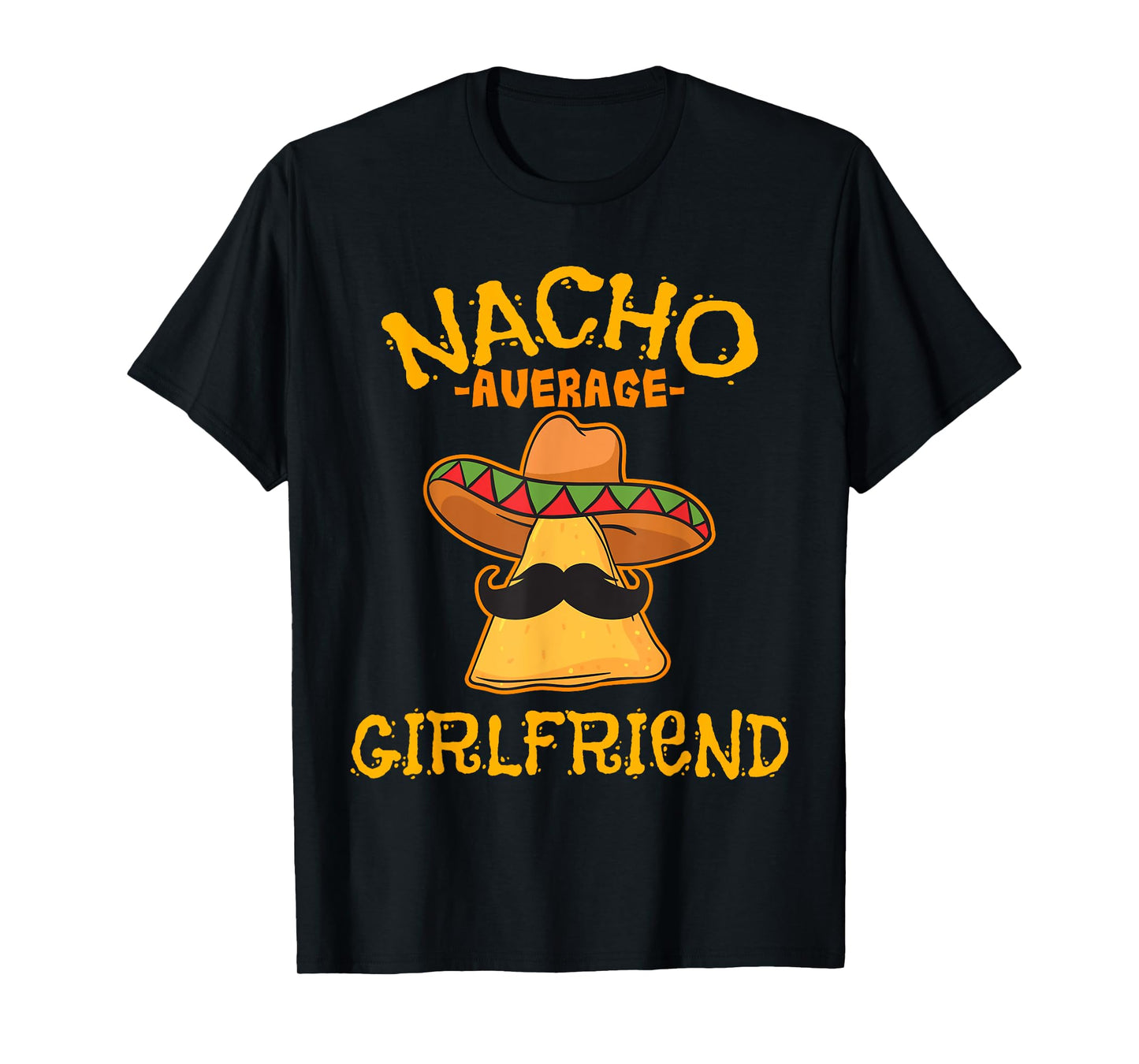 Nacho Average Girlfriend Mexican Valentine's Day Couple T-Shirt