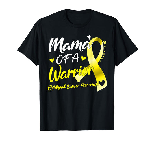 Mama of A Warrior Childhood Cancer Awareness T-Shirt