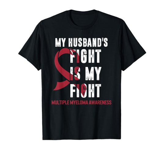 Multiple Myeloma Awareness My Husband Fight Burgundy Ribbon T-Shirt