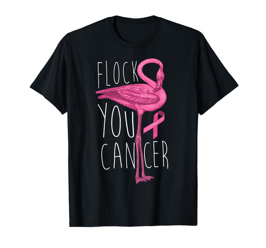 Flock You Cancer Shirt | Cool Flamingo Breast Cancer Gift T-Shirt