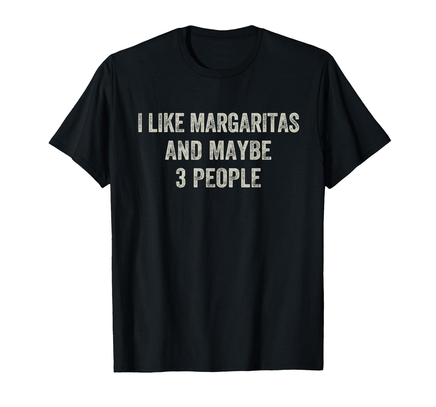 I Like Margaritas and Maybe 3 People Funny Cinco De Mayo T-Shirt