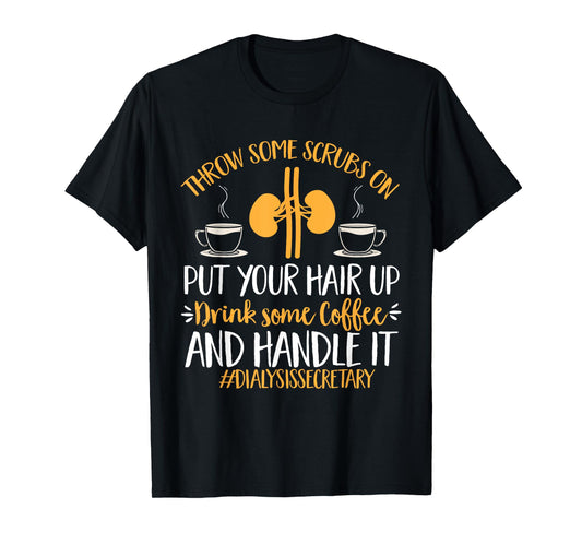 Dialysis Secretary Appreciation Coffee Dialysis Secretary T-Shirt