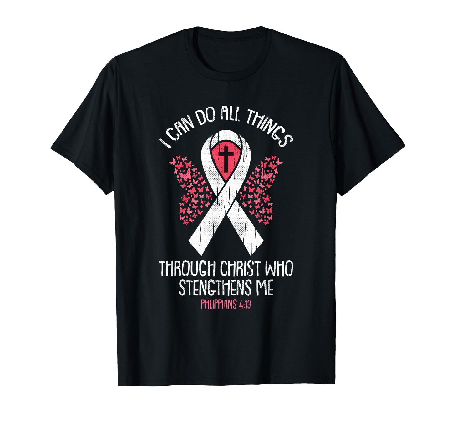 I Can Do All Things Through Christ Breast Cancer Awareness T-Shirt