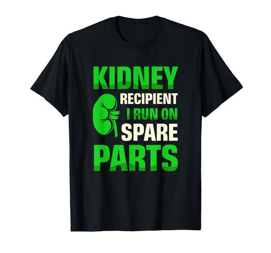 Kidney Recipient I Run On Spare Parts Organ Donation T-Shirt