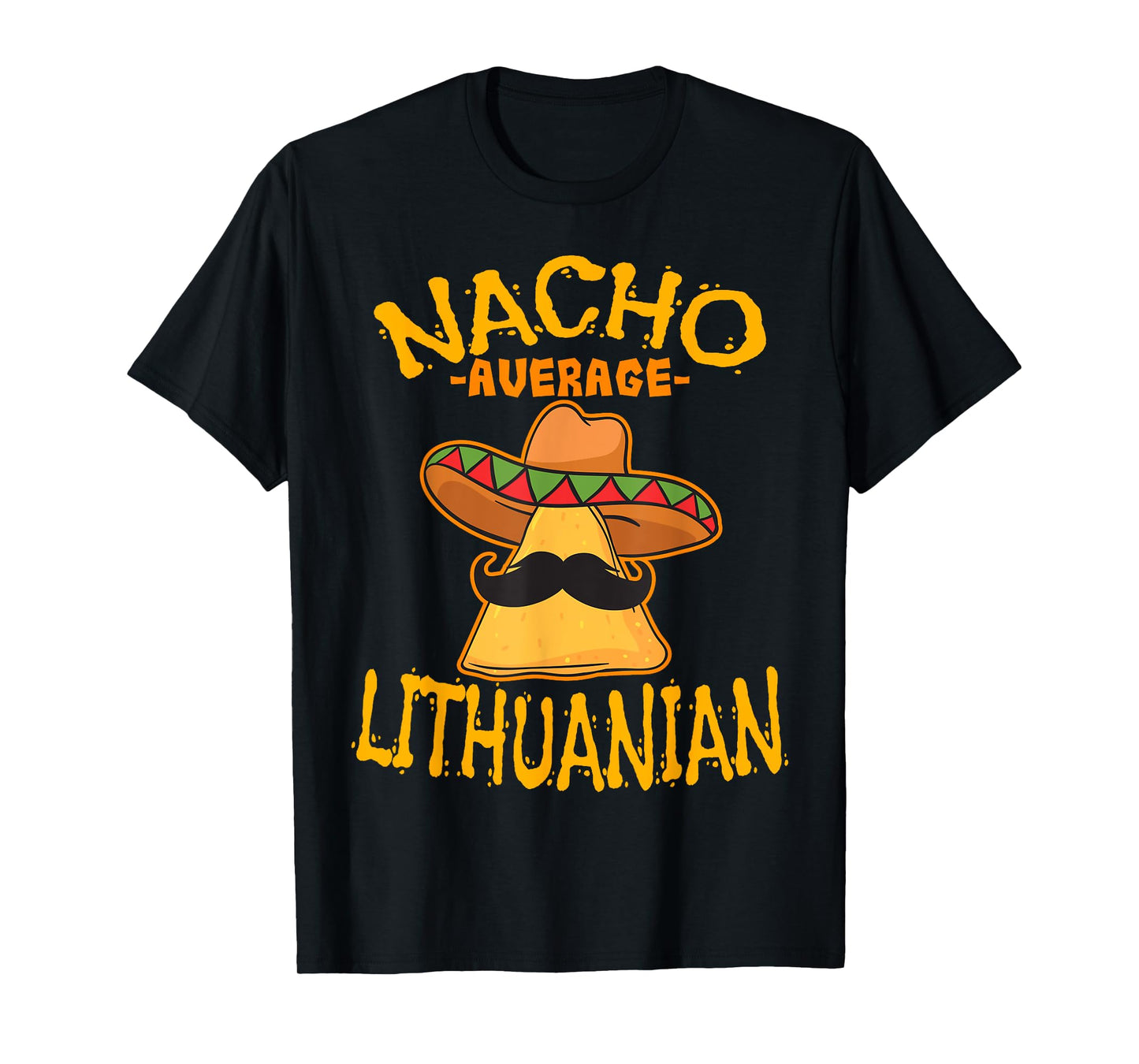 Nacho Average Lithuanian Heritage Republic of Lithuania T-Shirt