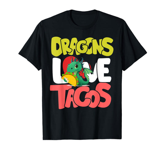 Dragons Love Tacos Shirt Adult Kids Dragon Lovers T-Shirt