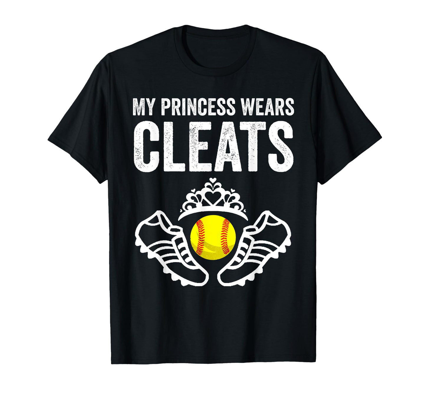 Funny My Princess Wears Cleats Gift For Softball Moms Dads T-Shirt