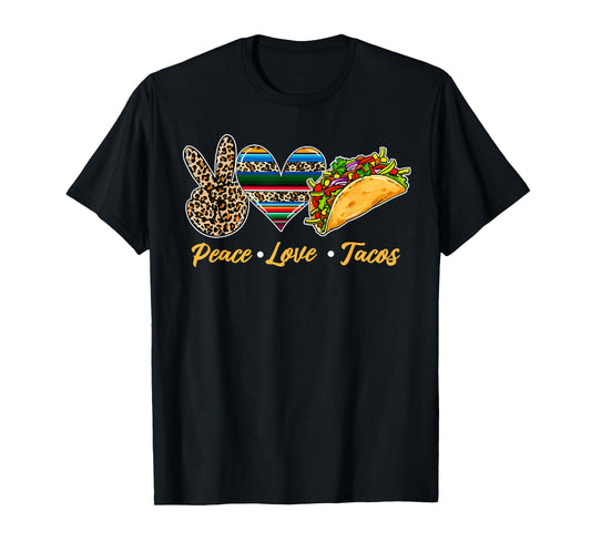 Cute Peace Love Tacos Cute Taco Tuesday Mexican Food Lovers T-Shirt