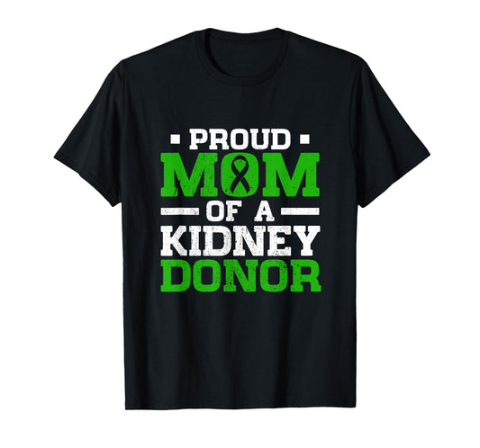 Proud Mom Of A Kidney Donor Women Kidney Organ Surgery T-Shirt