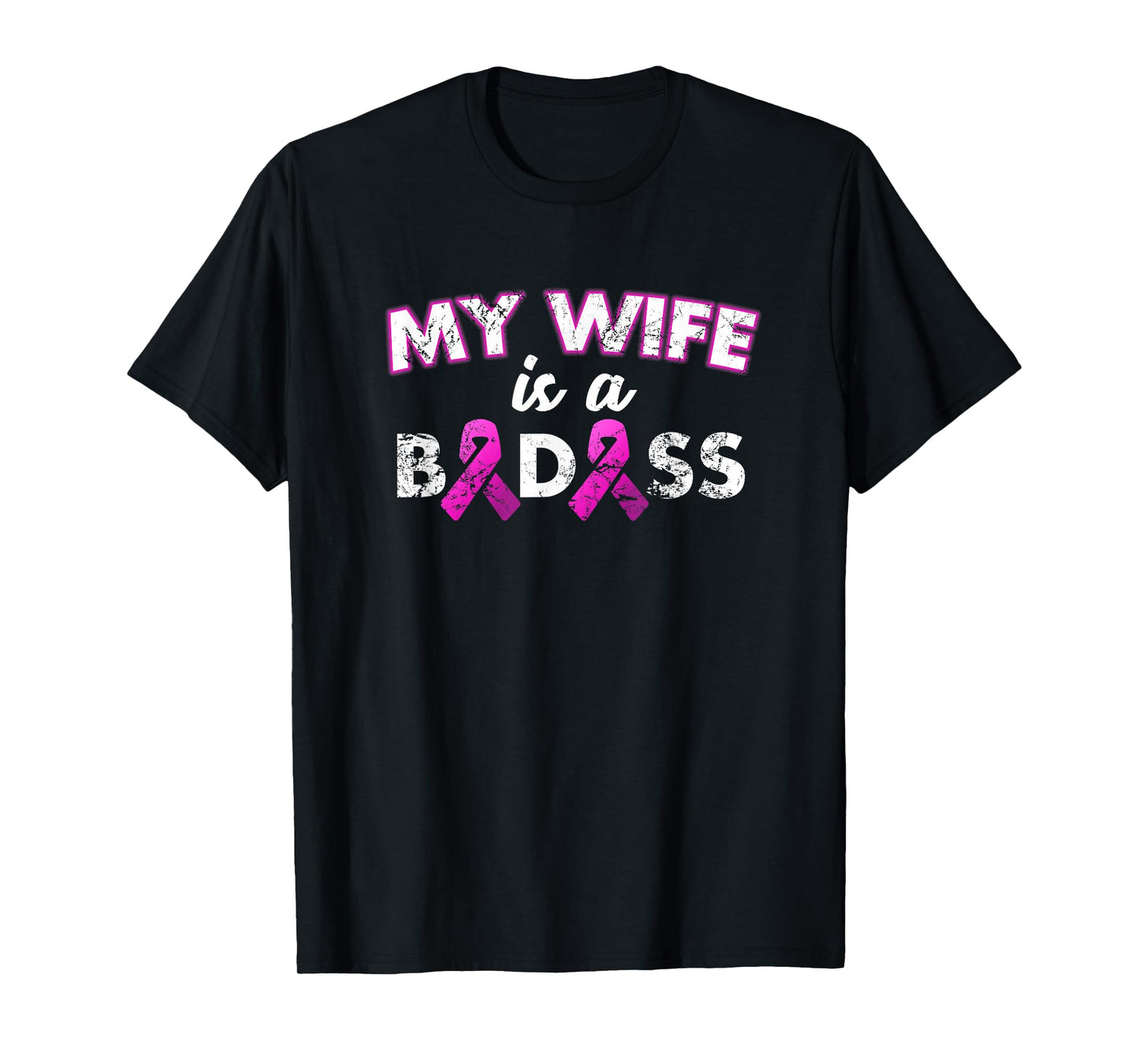 My Wife is a Badass Breast Cancer Awareness T-Shirt
