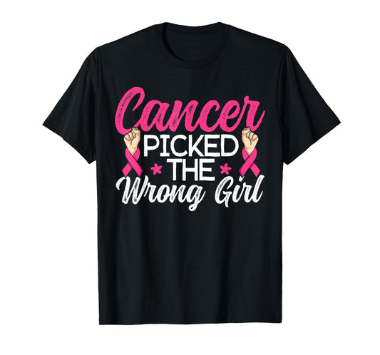 Cancer Picked The Wrong Girl Breast Cancer Awareness T-Shirt