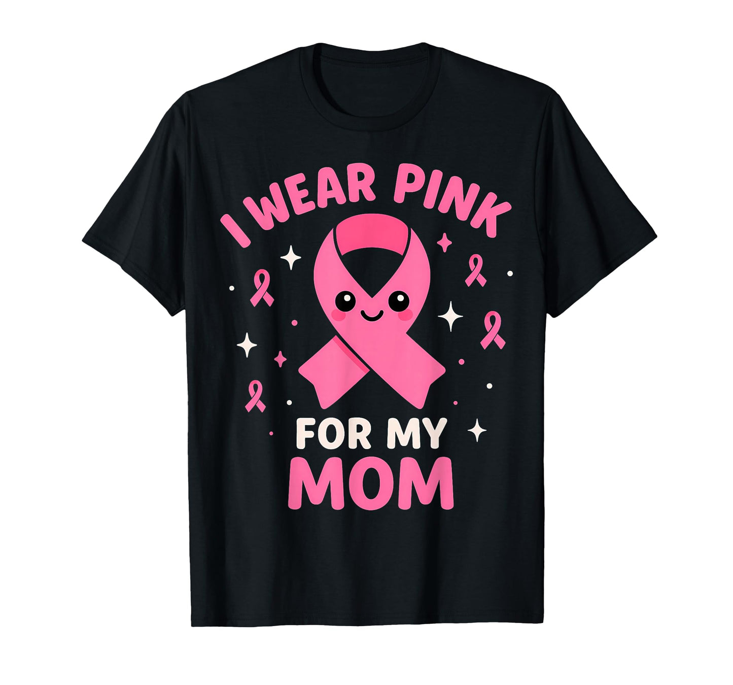 I Wear Pink for My Mom Cancer Awareness T-Shirt