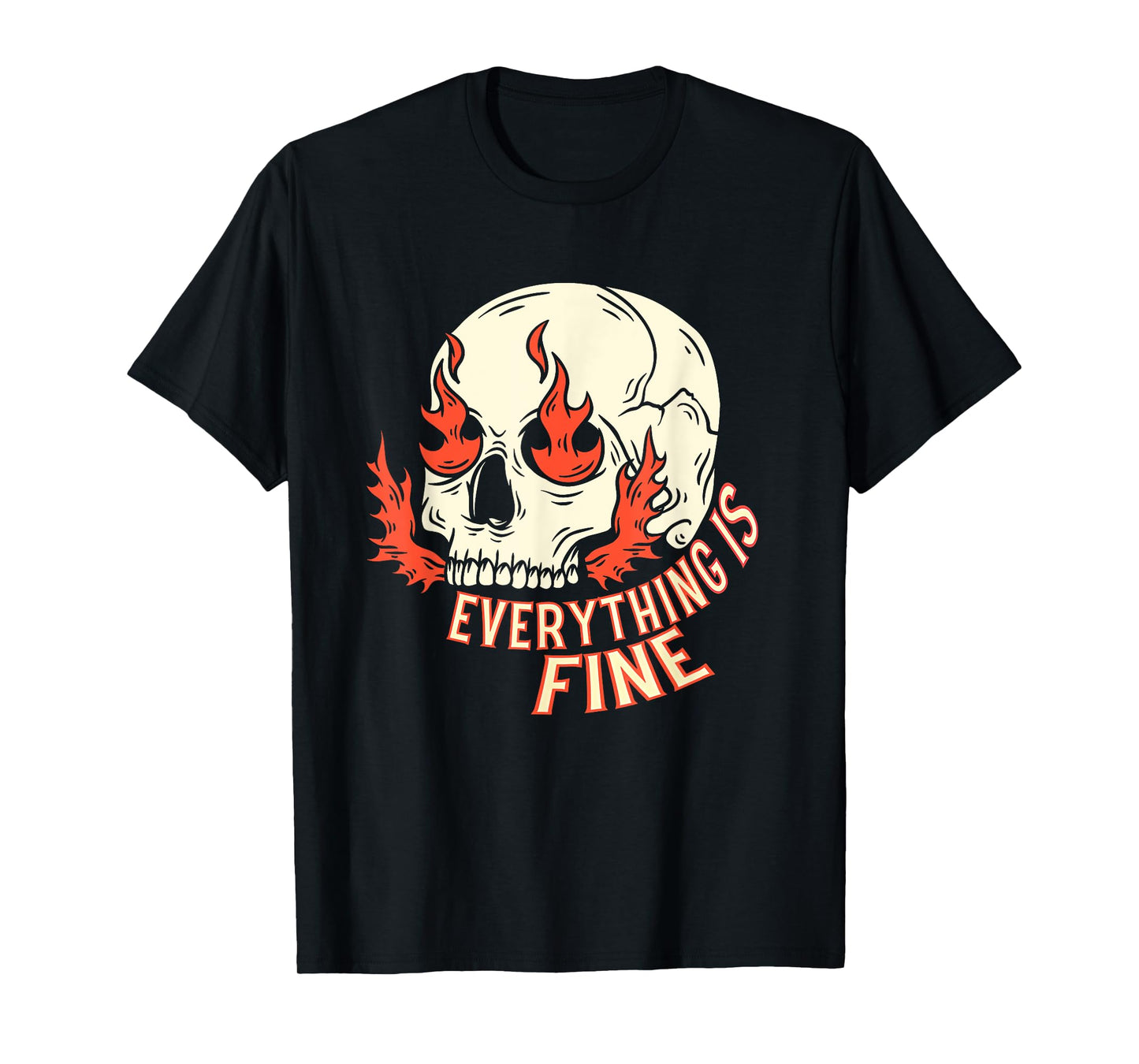 Everything is Fine Skull Shirt Funny Grunge Skeleton T-Shirt
