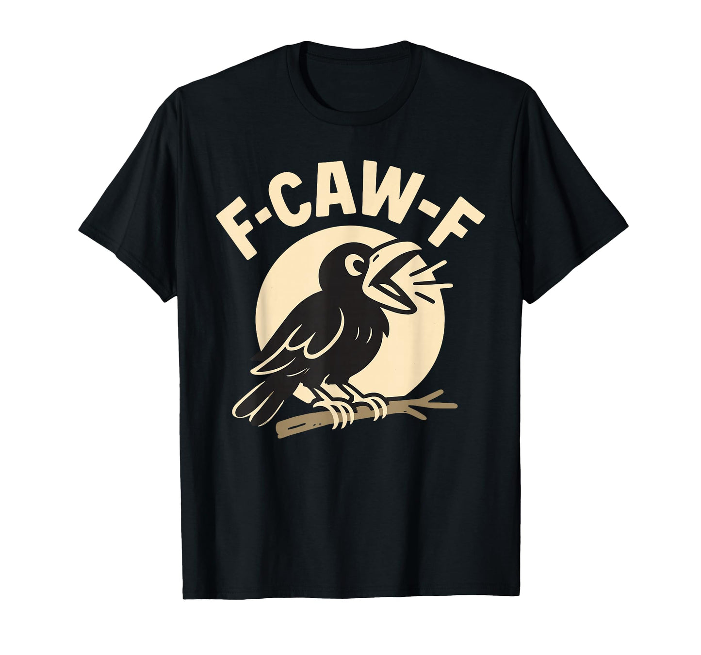 F-Caw-F Gothic Crow Halloween Humor Artwork T-Shirt
