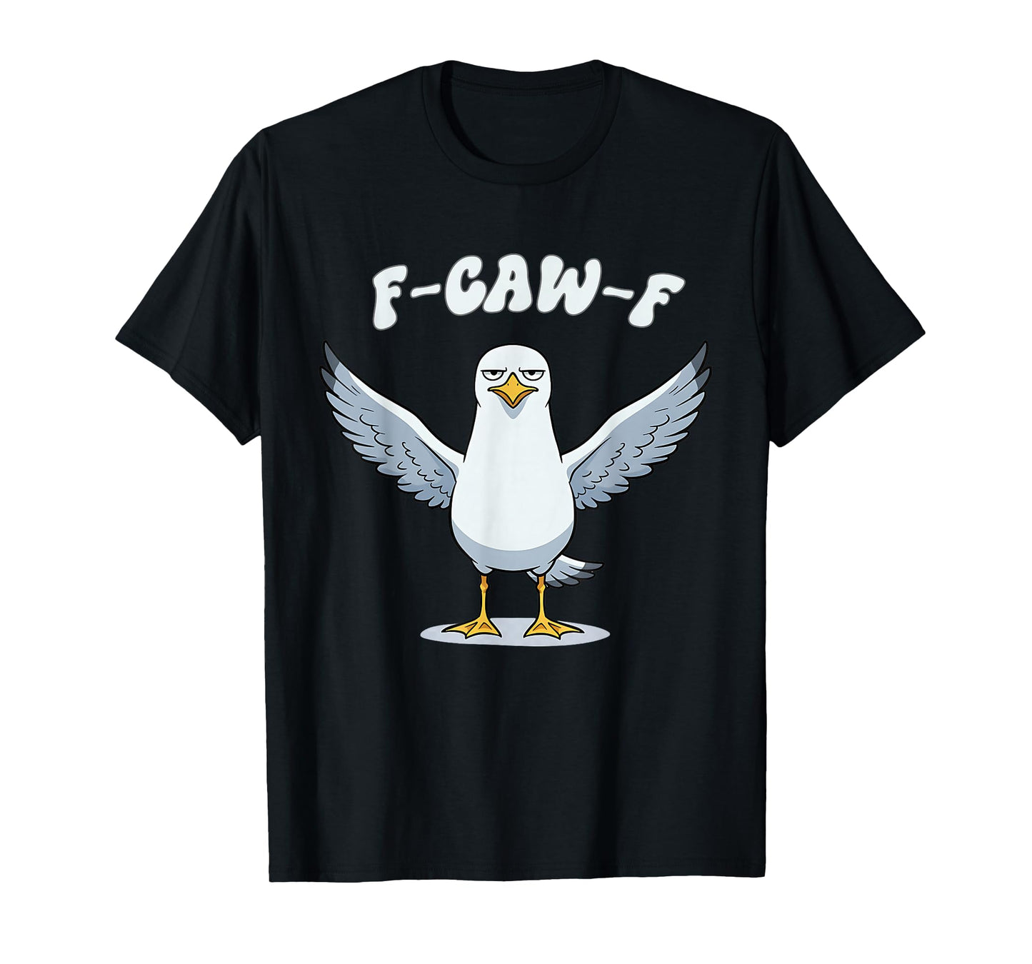 F-caw-f Seagull Funny Meme fcawf T-Shirt