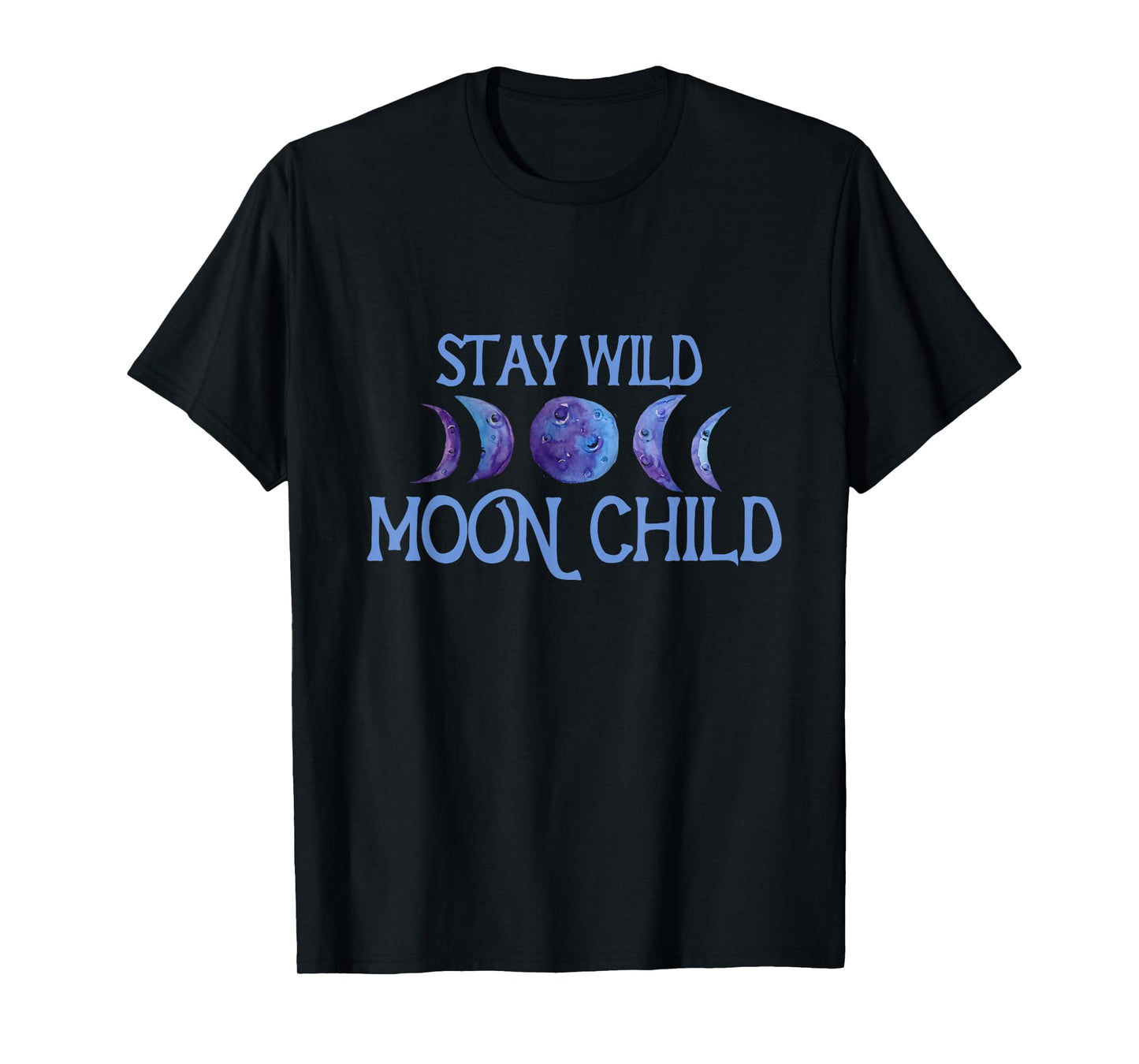 Stay Wild Moon Child t-shirt Moonchild artwork moon phases T-Shirt