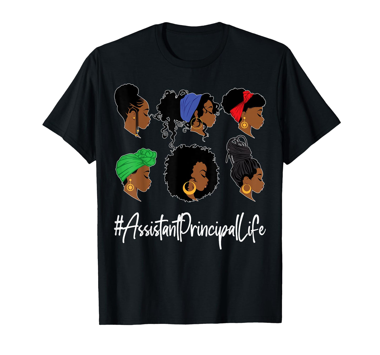 Assistant Principal Life Black African-American Afro Woman T-Shirt