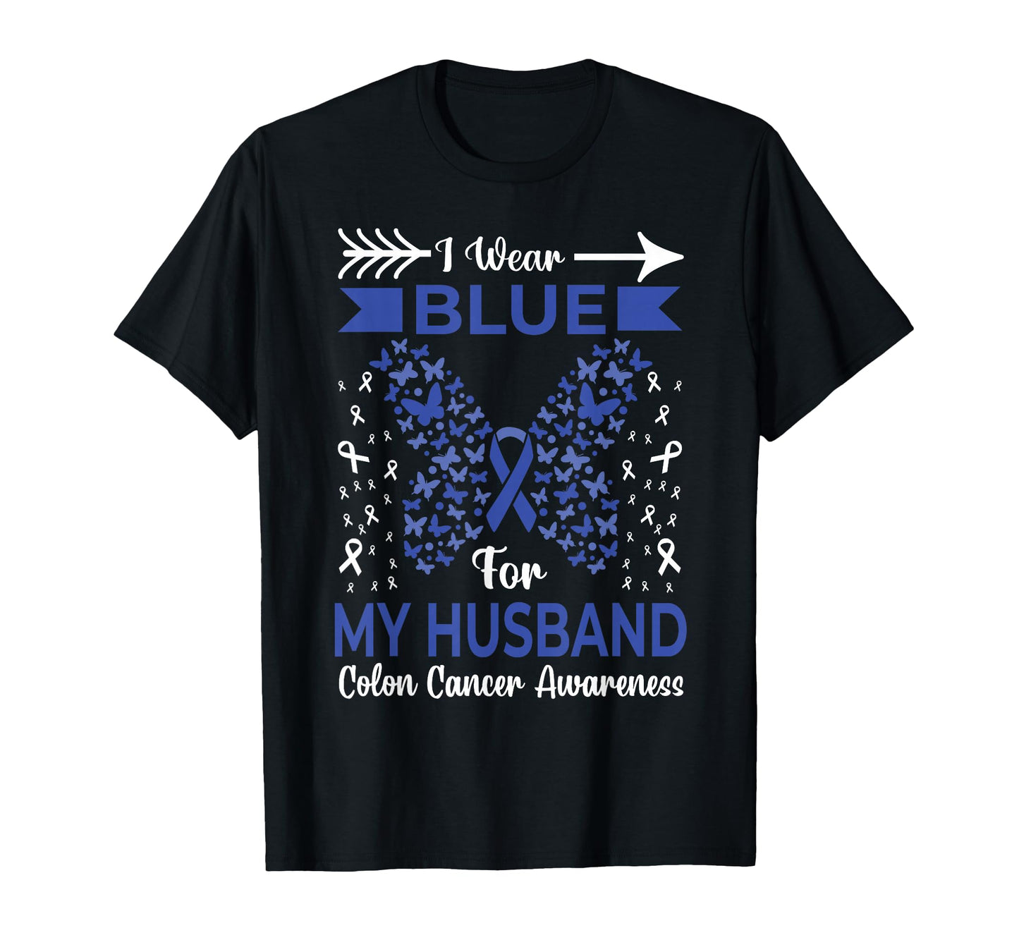 I Wear Blue For My Husband Colon Cancer Awareness Ribbons T-Shirt