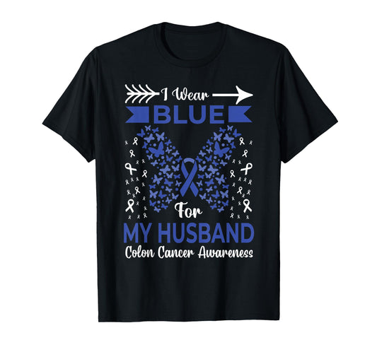 I Wear Blue For My Husband Colon Cancer Awareness Ribbons T-Shirt