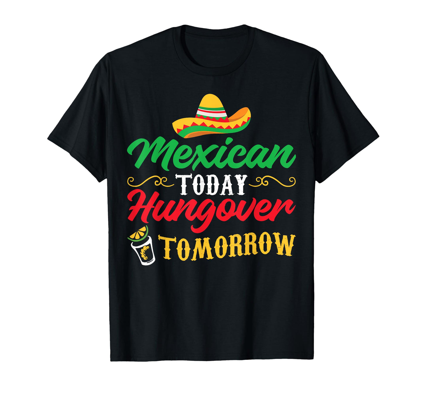 5 De Mayo Mexican Today Hungover Tomorrow T-Shirt