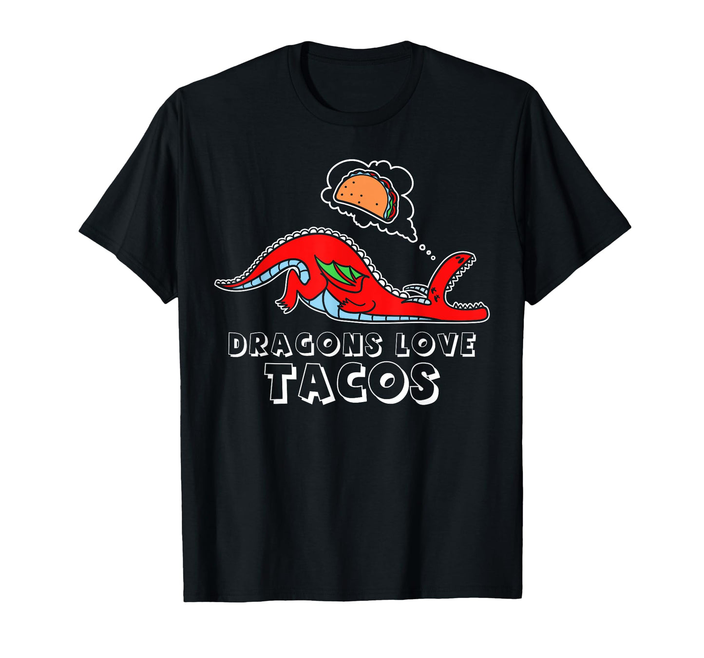 Dragons Love Tacos design, Dragon design, Taco design T-Shirt