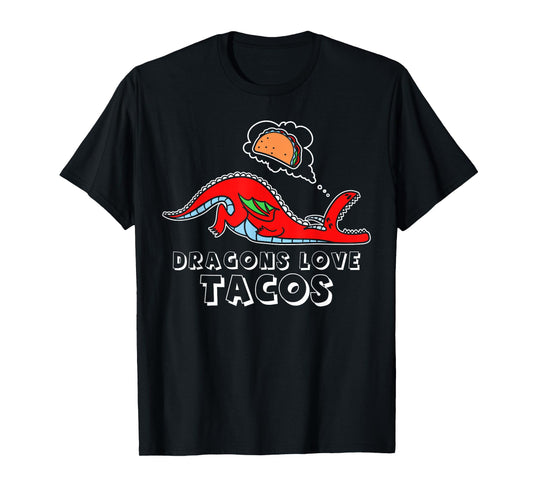 Dragons Love Tacos design, Dragon design, Taco design T-Shirt