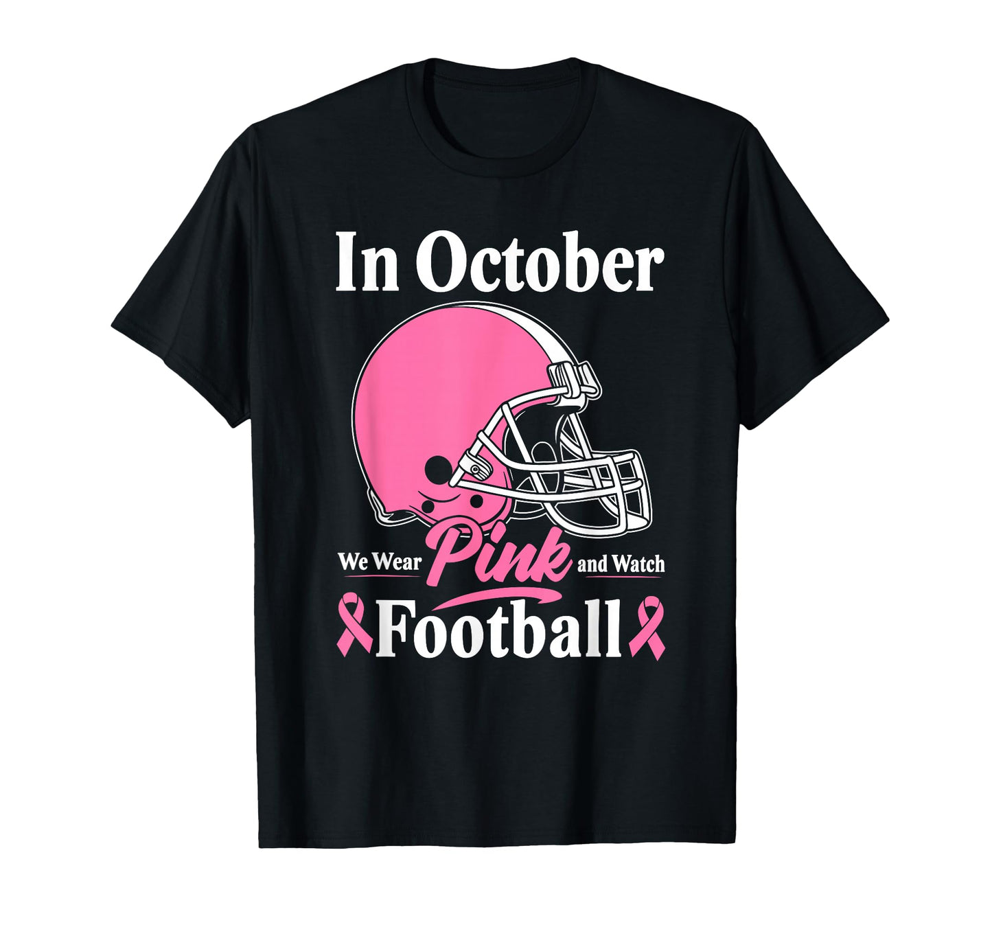 in October We Wear Pink Football Breast Cancer Awareness T-Shirt