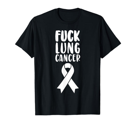 Fuck Lung Cancer Awareness T Shirt T-Shirt