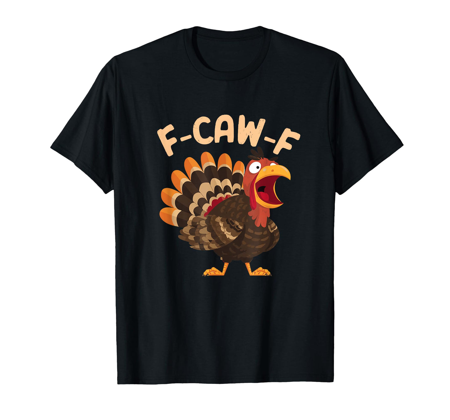 F-Caw-F Funny Thanksgiving Turkey Humor Meme Chicken T-Shirt