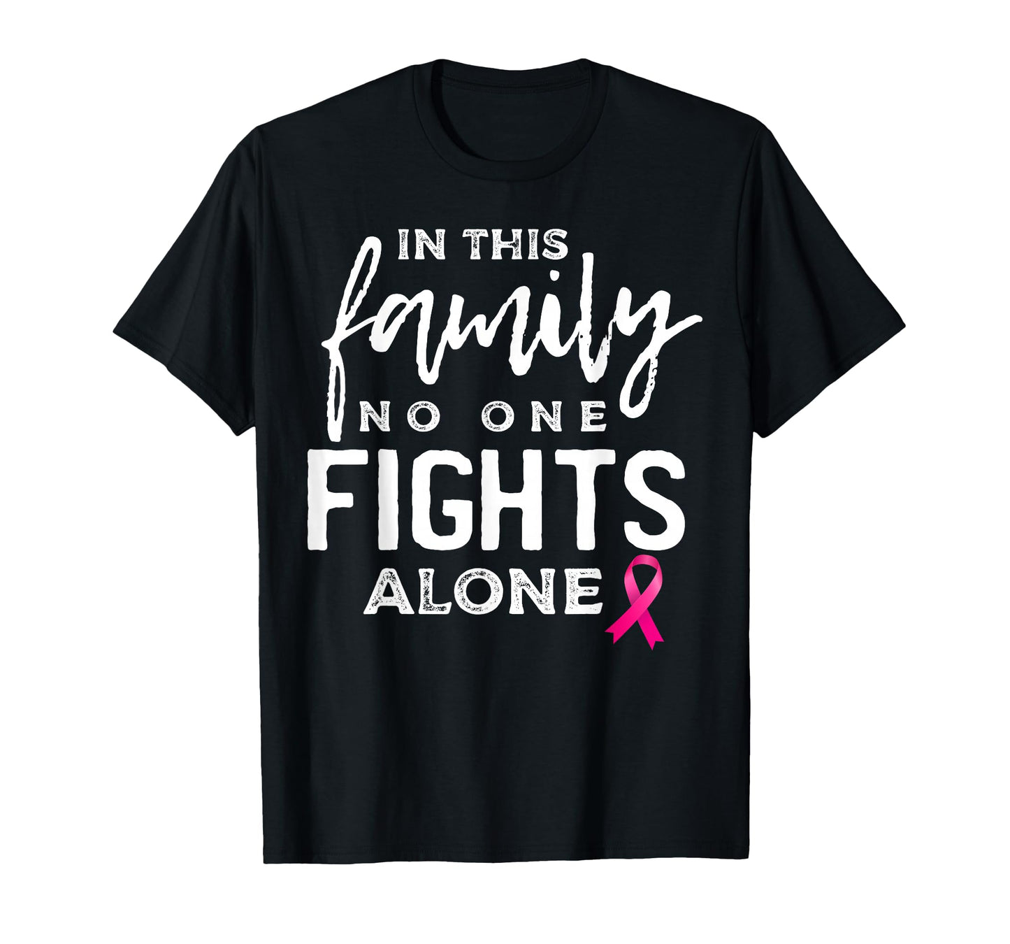 In this family no one fights alone breast cancer gift T-Shirt