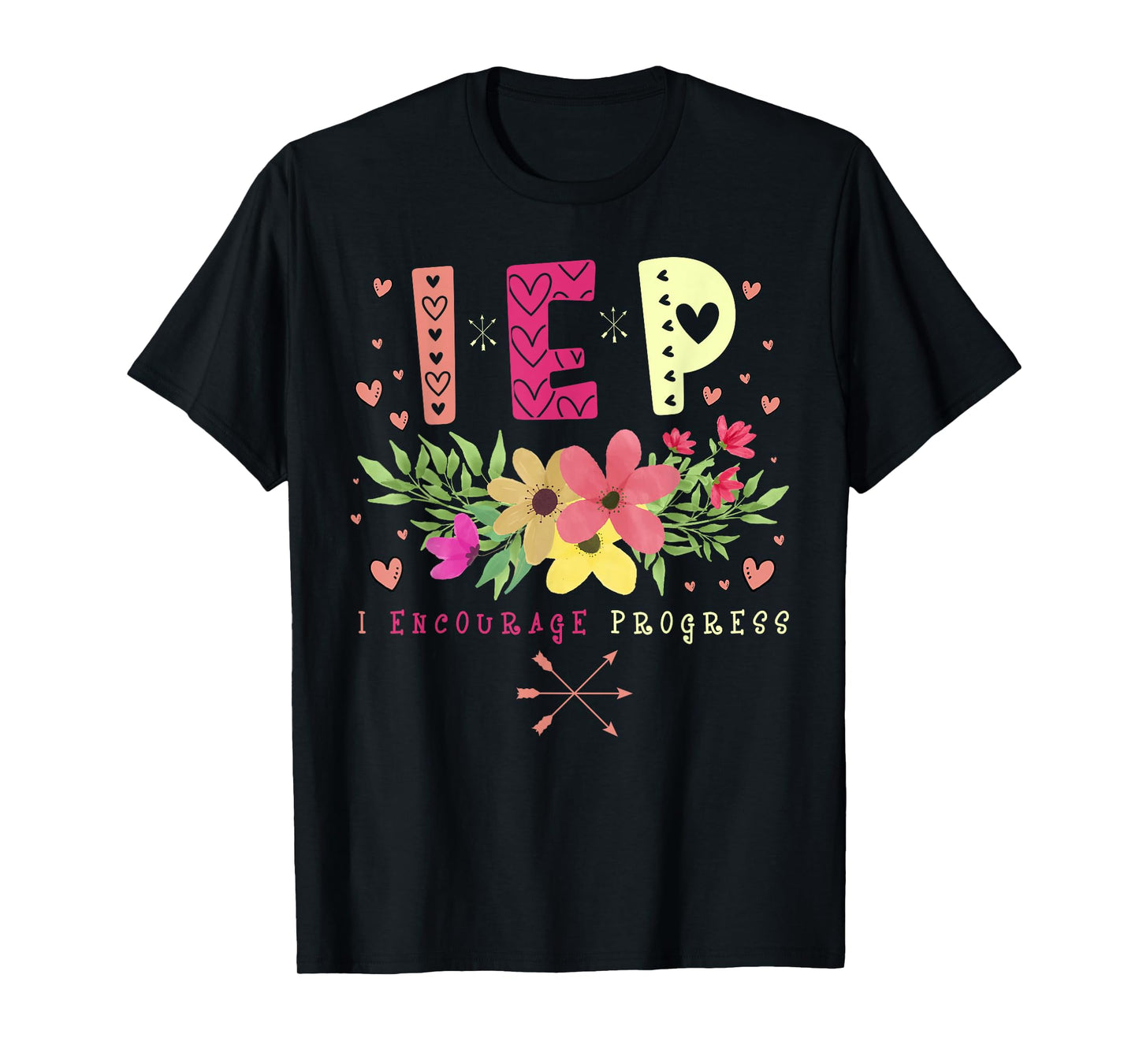 IEP I Encourage Progress - Teacher Special Education Men Women T-Shirt
