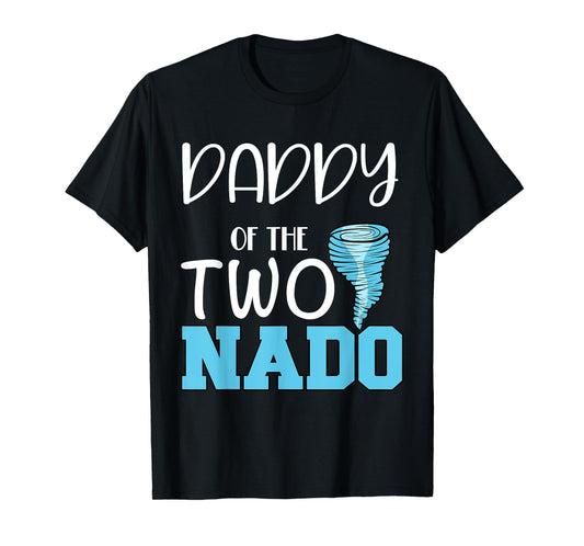 Daddy of the Two-nado Tornado Themed 2nd Birthday Party T-Shirt