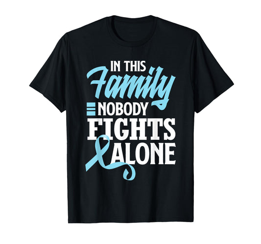 In This Family Nobody Fights Alone Prostate Cancer Awareness T-Shirt