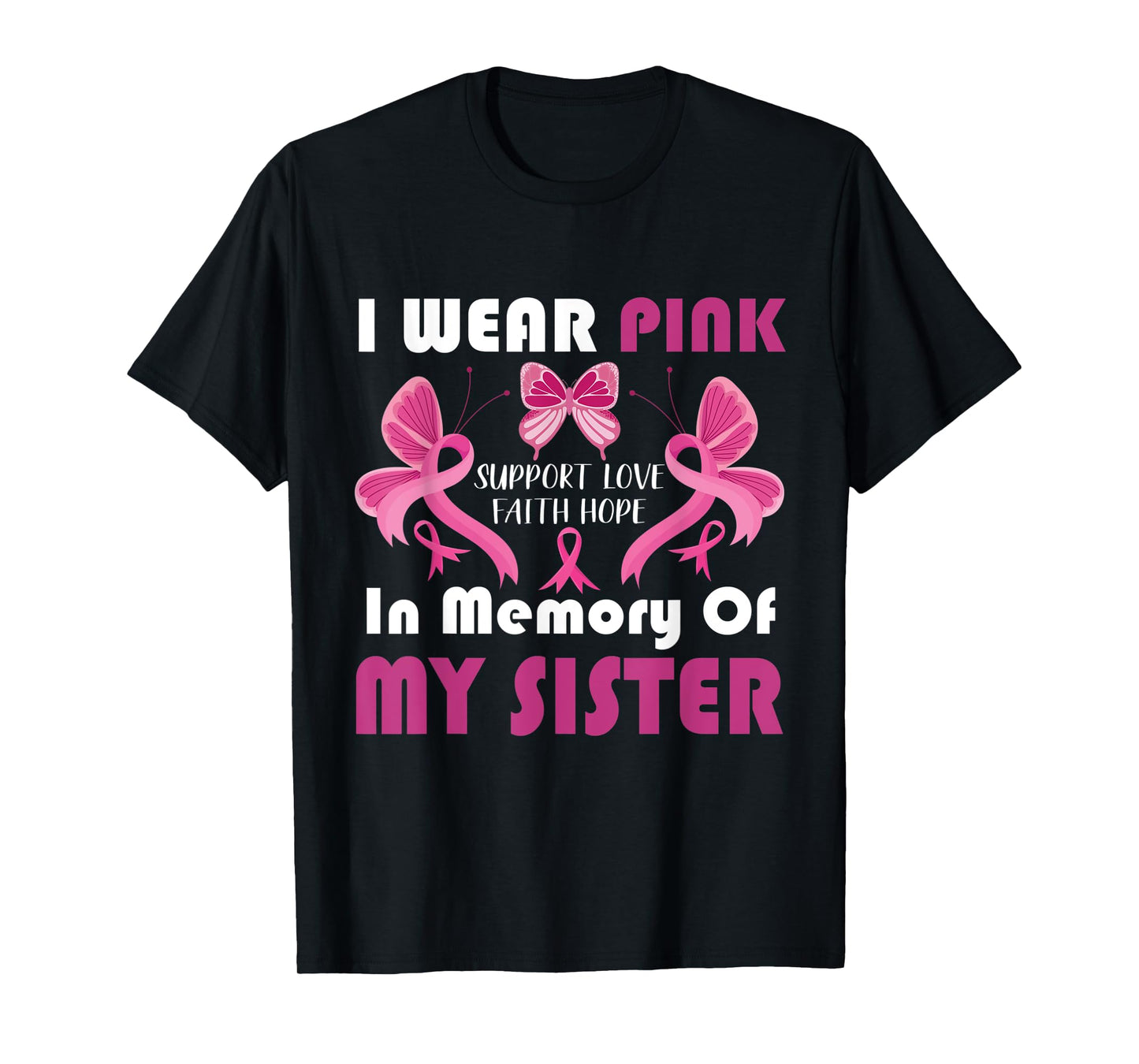 I Wear Pink In Memory Of My Sister Breast Cancer Awareness T-Shirt