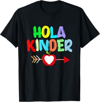 Hola Kinder Primer Día De Kindergarten In Spanish T-Shirt